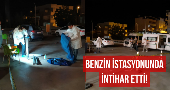 BENZİN İSTASYONUNDA İNTİHAR ETTİ!