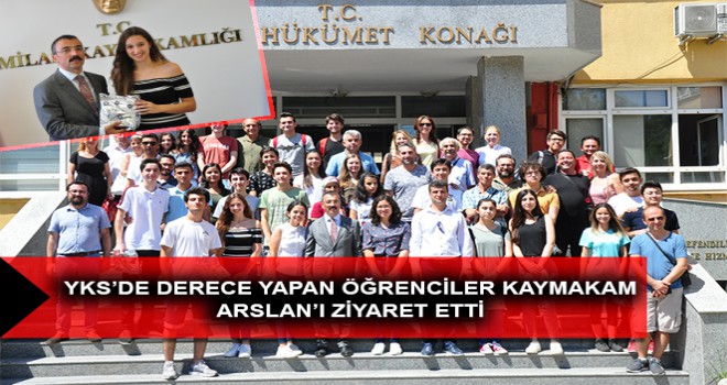 YKS’DE DERECE YAPAN ÖĞRENCİLER KAYMAKAM ARSLAN’I ZİYARET ETTİ