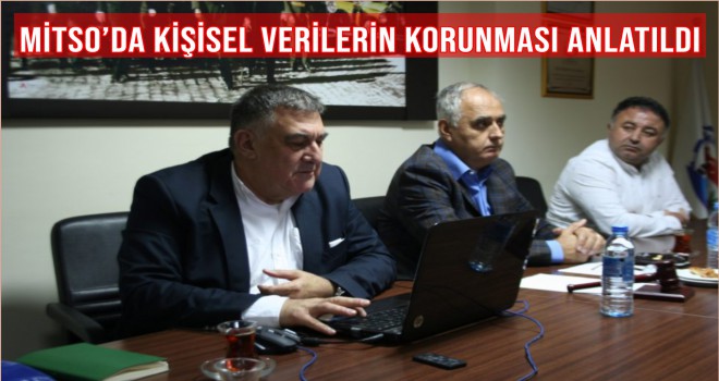 MİTSO’DA KİŞİSEL VERİLERİN KORUNMASI ANLATILDI