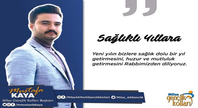 AK Parti Milas Gençlik Kolları Başkanı Mustafa Kaya'dan Yılbaşı Mesajı