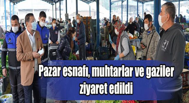 Pazar esnafı, muhtarlar ve gaziler ziyaret edildi