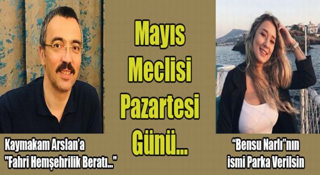 Mayıs Ayı Meclisi Pazartesi Günü Gerçekleşecek.