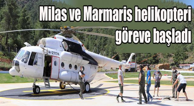 Milas ve Marmaris helikopteri göreve başladı