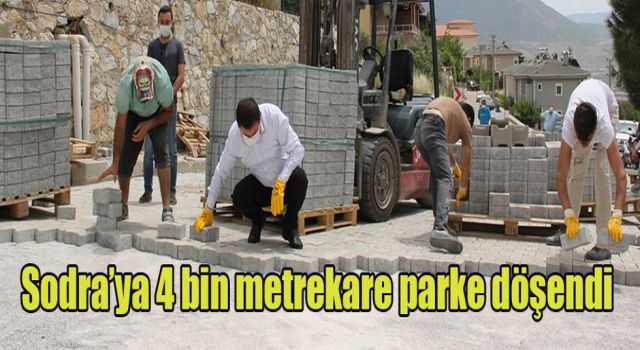 Sodra’ya 4 bin metrekare parke döşendi