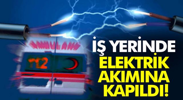 ELEKTRİK AKIMINA KAPILAN GENÇ HAYATINI KAYBETTİ.