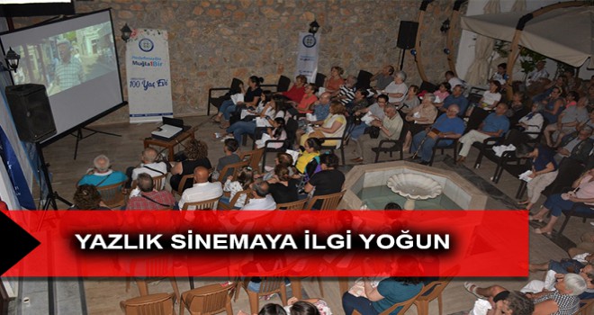 YAZLIK SİNEMAYA İLGİ YOĞUN