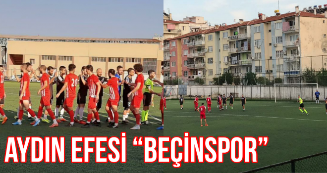 AYDIN EFESİ "BEÇİNSPOR"