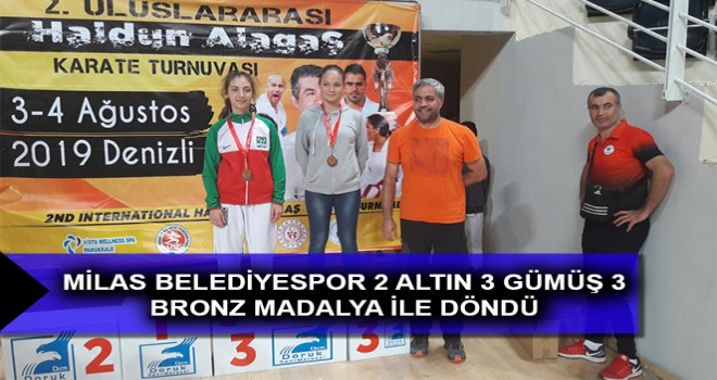 MİLAS BELEDİYESPOR 2 ALTIN 3 GÜMÜŞ 3 BRONZ MADALYA İLE DÖNDÜ