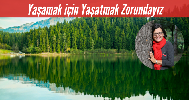 Yaşamak için Yaşatmak Zorundayız