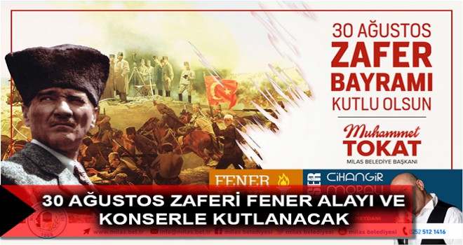 30 AĞUSTOS ZAFERİ FENER ALAYI VE KONSERLE KUTLANACAK