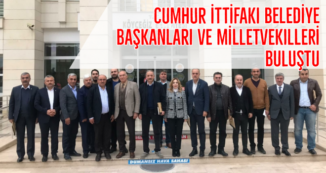 Cumhur İttifakı belediye başkanları ve milletvekilleri buluştu