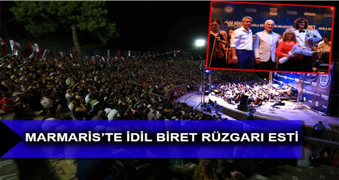 MARMARİS’TE İDİL BİRET RÜZGARI ESTİ