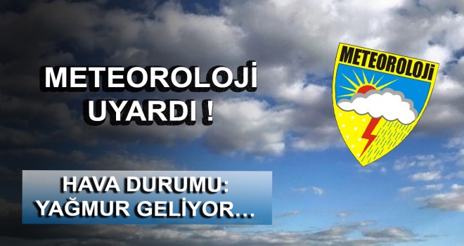 HAVA DURUMU: YAĞMUR GELİYOR…