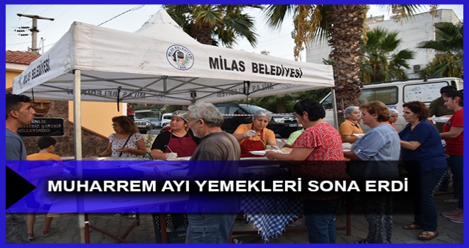 MUHARREM AYI YEMEKLERİ SONA ERDİ