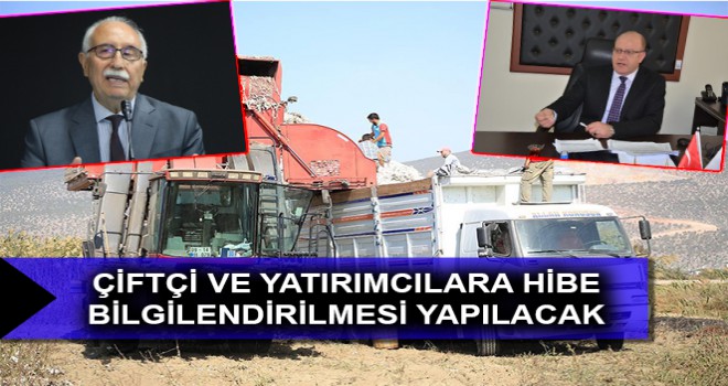 ÇİFTÇİ VE YATIRIMCILARA HİBE BİLGİLENDİRİLMESİ YAPILACAK 