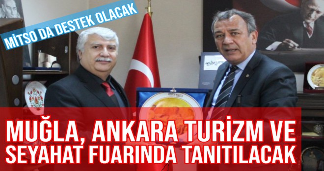 MUĞLA, ANKARA TURİZM VE SEYAHAT FUARINDA TANITILACAK