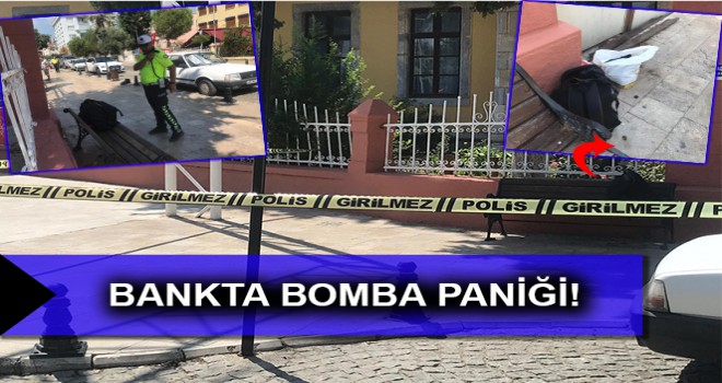 BANKTA BOMBA PANİĞİ!