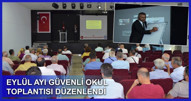 EYLÜL AYI GÜVENLİ OKUL TOPLANTISI DÜZENLENDİ