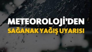 METEOROLOJİDEN SAĞANAK UYARISI..