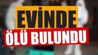 Yirmibeş Yaşında Evinde Ölü Olarak Bulundu.