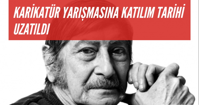 KARİKATÜR YARIŞMASINA KATILIM TARİHİ UZATILDI