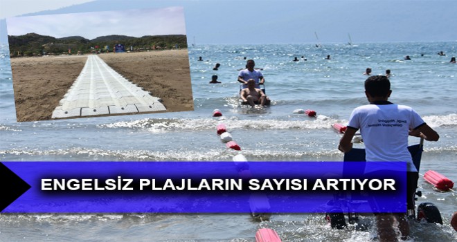 ENGELSİZ PLAJLARIN SAYISI ARTIYOR