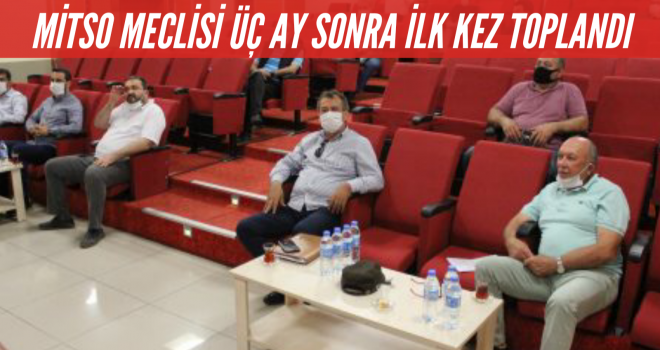 MİTSO ÜÇ AY SONRA İLK KEZ AÇIK MECLİS TOPLANTISI YAPTI