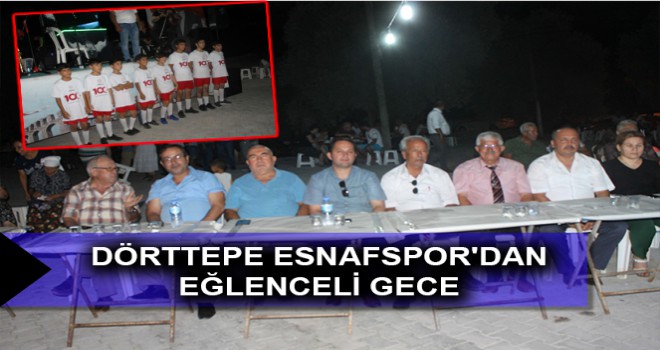 DÖRTTEPE ESNAFSPOR'DAN EĞLENCELİ GECE