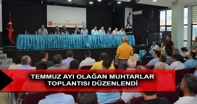 TEMMUZ AYI OLAĞAN MUHTARLAR TOPLANTISI DÜZENLENDİ