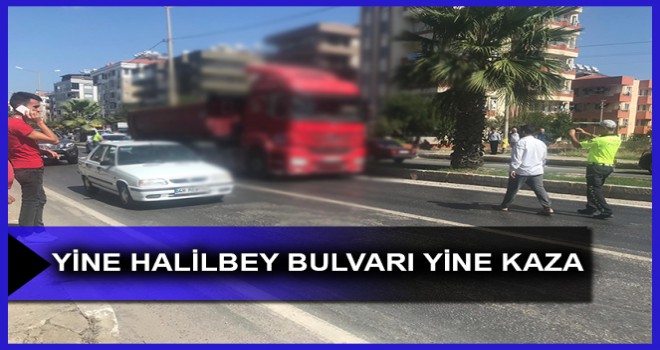 YİNE HALİLBEY BULVARI YİNE KAZA