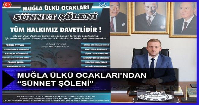 MUĞLA ÜLKÜ OCAKLARI'NDAN “SÜNNET ŞÖLENİ”